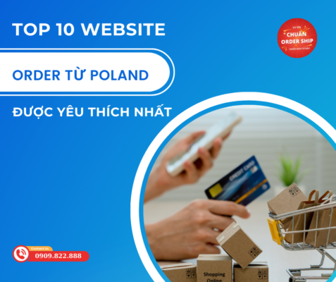 Danh sách “Top 10 website Order từ Poland chính hãng được yêu thích nhất tại Việt Nam” mà CHUẨN Order Ship cung cấp hy vọng sẽ giúp bạn có những trải nghiệm mua sắm tuyệt vời, đồng thời khám phá thêm nhiều sản phẩm chất lượng và độc đáo từ đất nước xinh đẹp này.