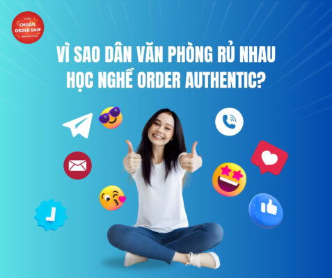 Nghề order Authentic không còn là “hot trend nhất thời” – mà đang là cơ hội thật sự cho dân văn phòng muốn bước ra khỏi vòng lặp 8-5, tìm kiếm tự do tài chính mà không đánh đổi an toàn.