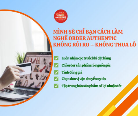 Làm nghề Order Authentic là lựa chọn được rất nhiều bạn trẻ hiện nay quan tâm vì tính linh hoạt, vốn thấp và tiềm năng lợi nhuận cao. Tuy nhiên, không ít người mới bắt đầu đã rơi vào tình trạng ôm hàng, thua lỗ, thậm chí mất trắng vốn chỉ vì thiếu kiến thức hoặc chọn sai đối tác.